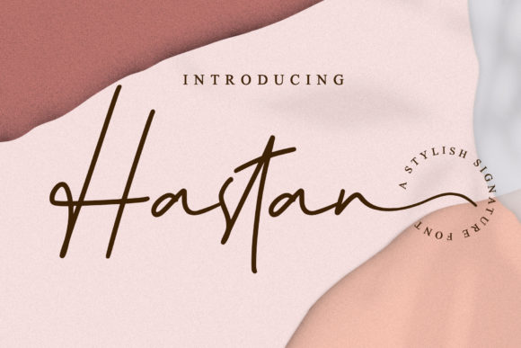 Hastan: A Stylish Script Font for Elegant Digital Branding